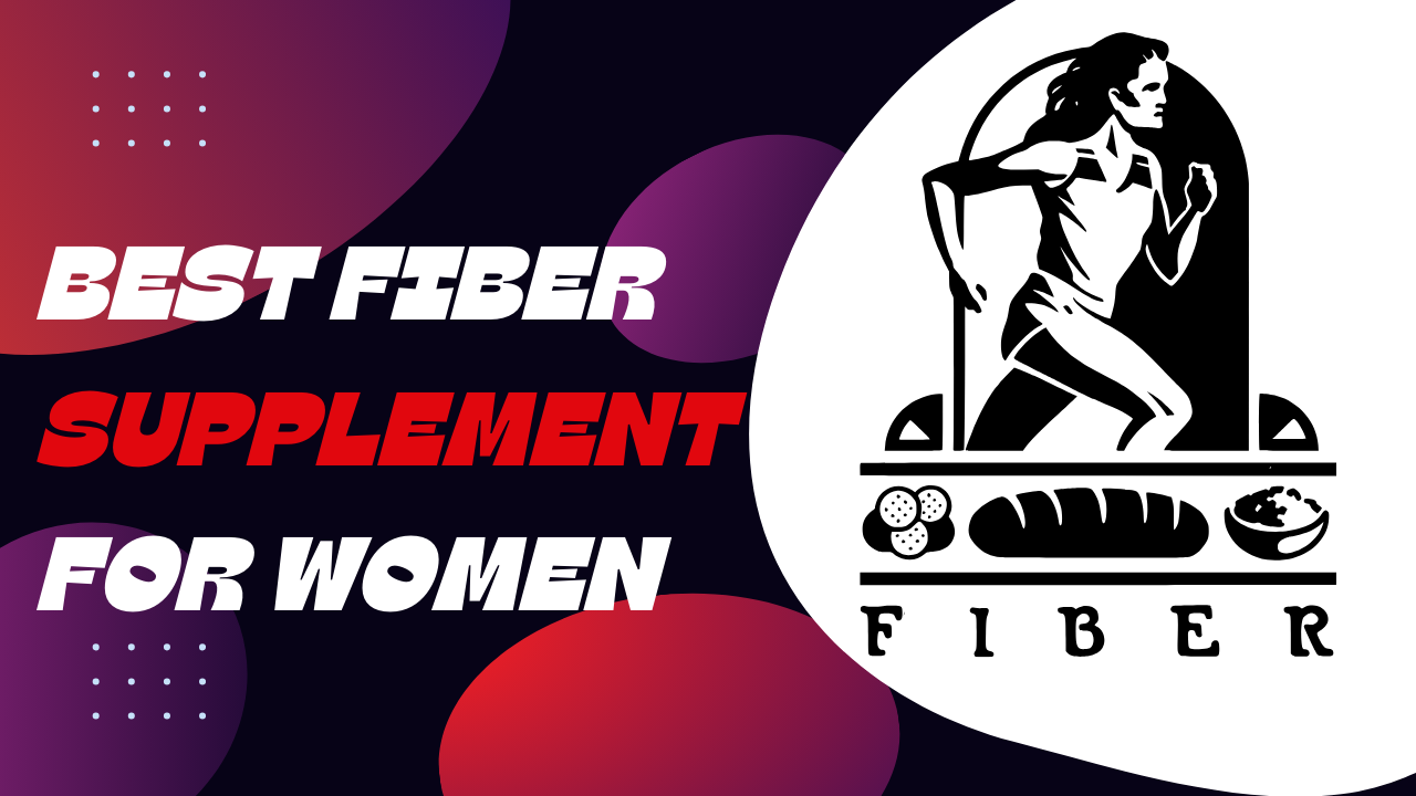 Best Fiber Supplement for Women